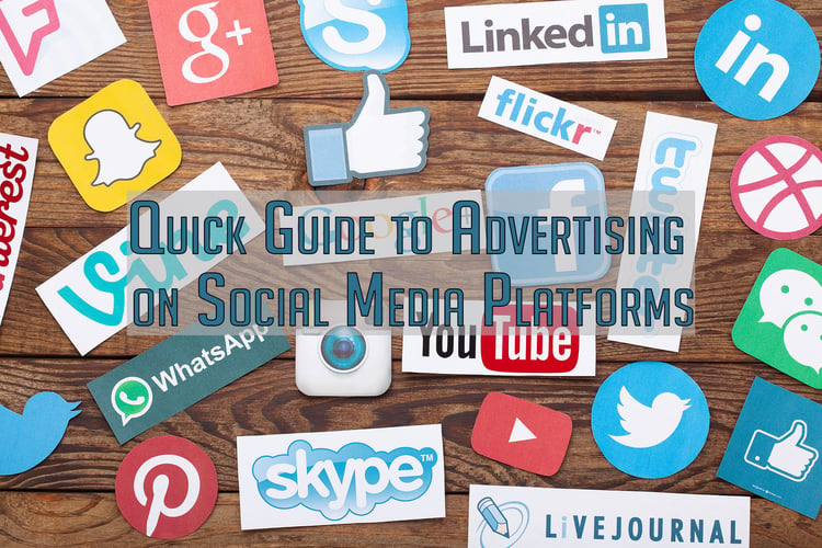 Quick Guide to Advertising on Social Media Platforms