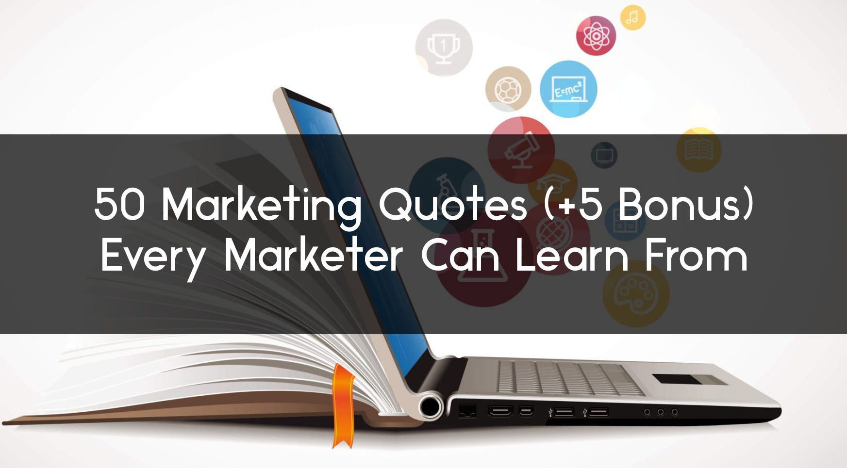50 Marketing Quotes 5 Bonus Every Marketer Can Learn From